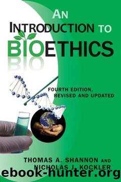 An Introduction to Bioethics by Thomas A. Shannon;Nicholas J. Kockler