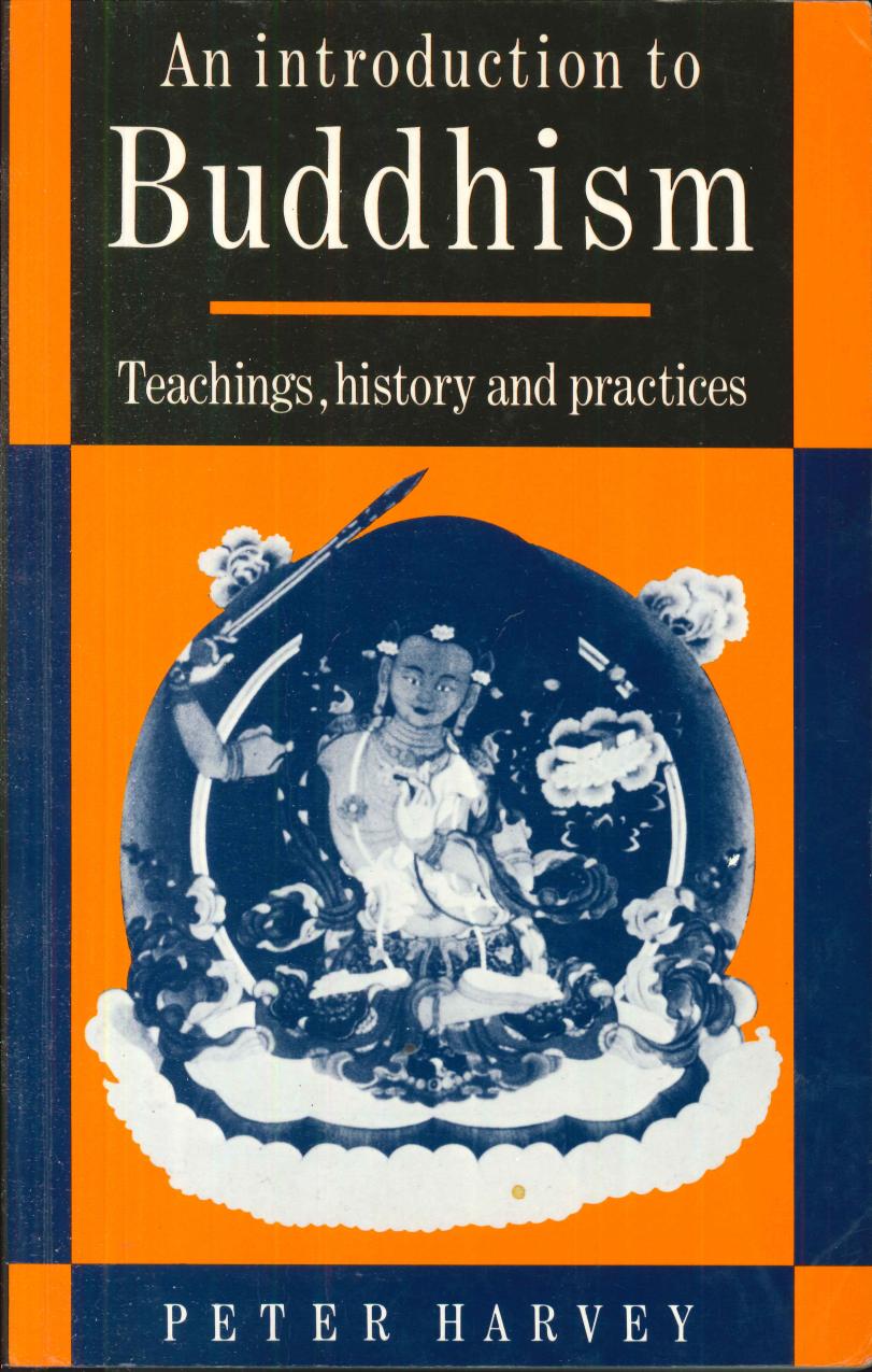 An Introduction to Buddhism: Teachings, History and Practices by Peter Harvey