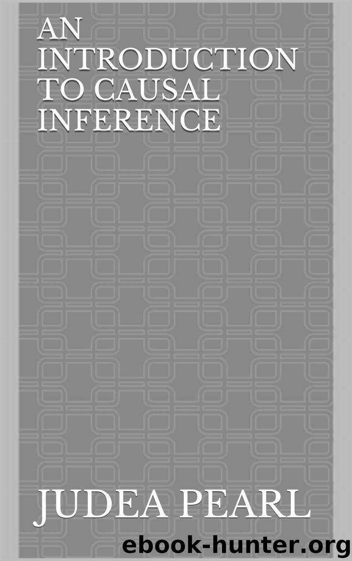An Introduction to Causal Inference by Judea Pearl