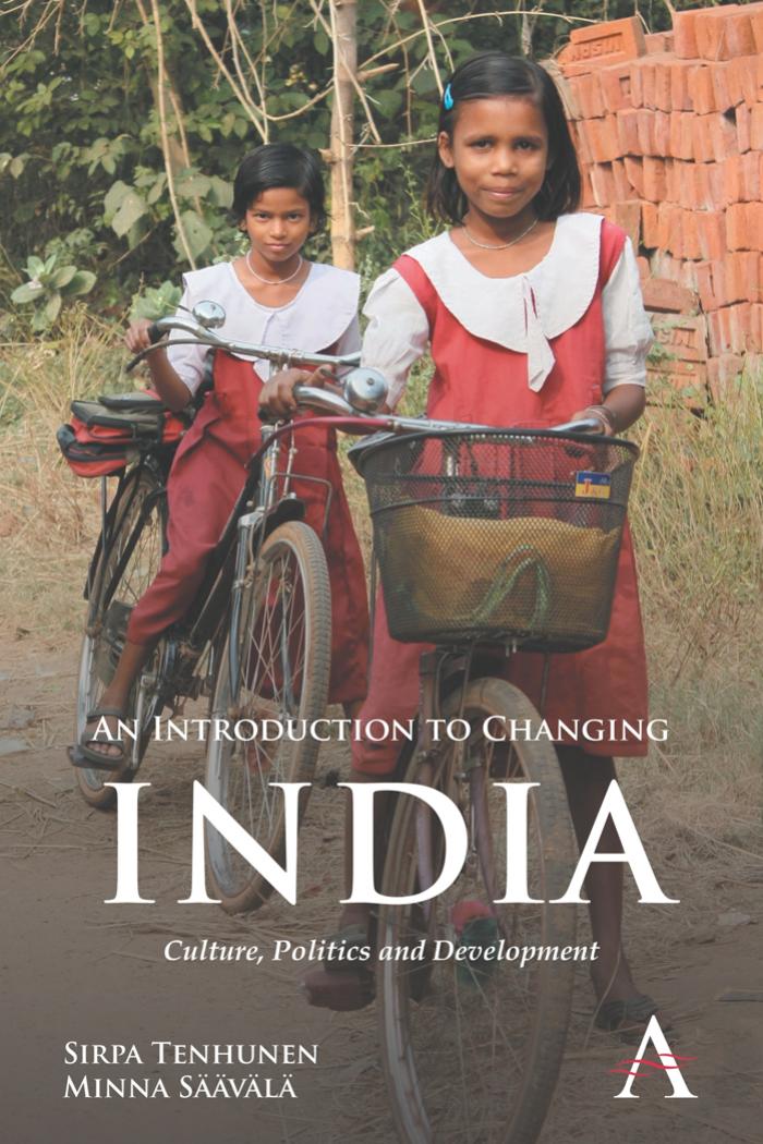 An Introduction to Changing India: Culture, Politics and Development by Sirpa Tenhunen; Minna Säävälä