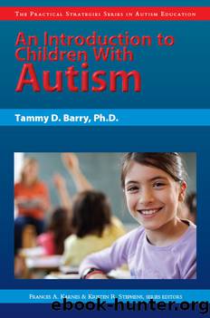 An Introduction to Children With Autism by Tammy D. Barry