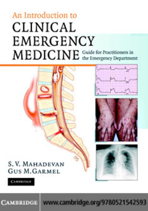 An Introduction to Clinical Emergency Medicine by Swaminatha V.Mahadevan and Gus M.Garmel