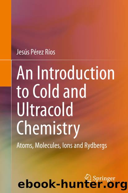 An Introduction to Cold and Ultracold Chemistry by Jesús Pérez Ríos