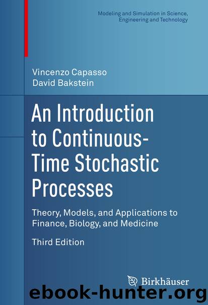 An Introduction to Continuous-Time Stochastic Processes by Vincenzo Capasso & David Bakstein