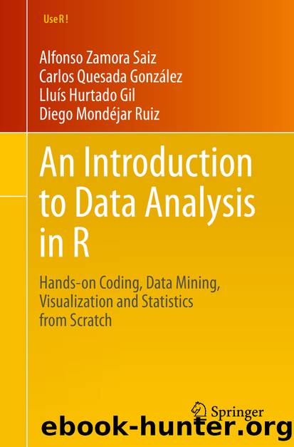 An Introduction to Data Analysis in R by Alfonso Zamora Saiz & Carlos Quesada González & Lluís Hurtado Gil & Diego Mondéjar Ruiz
