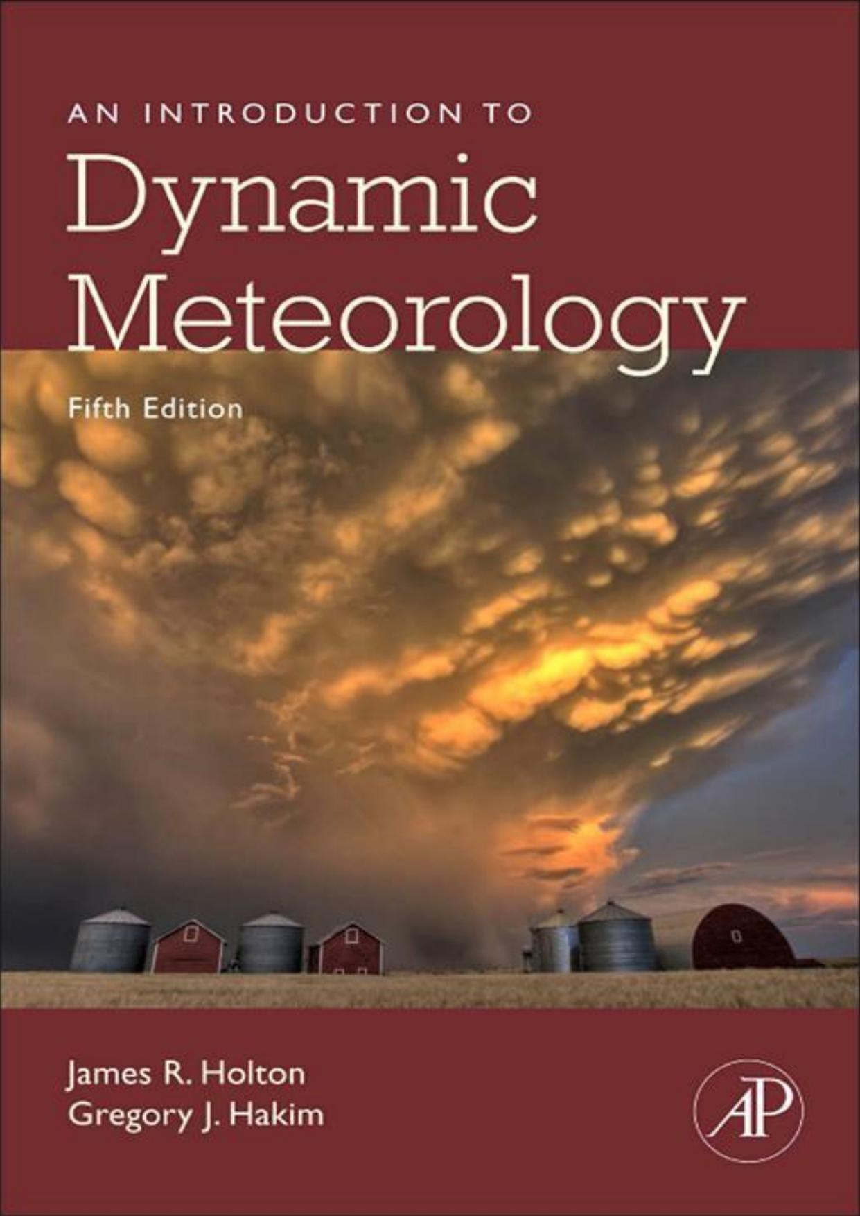 An Introduction to Dynamic Meteorology by James R. Holton & Gregory J. Hakim