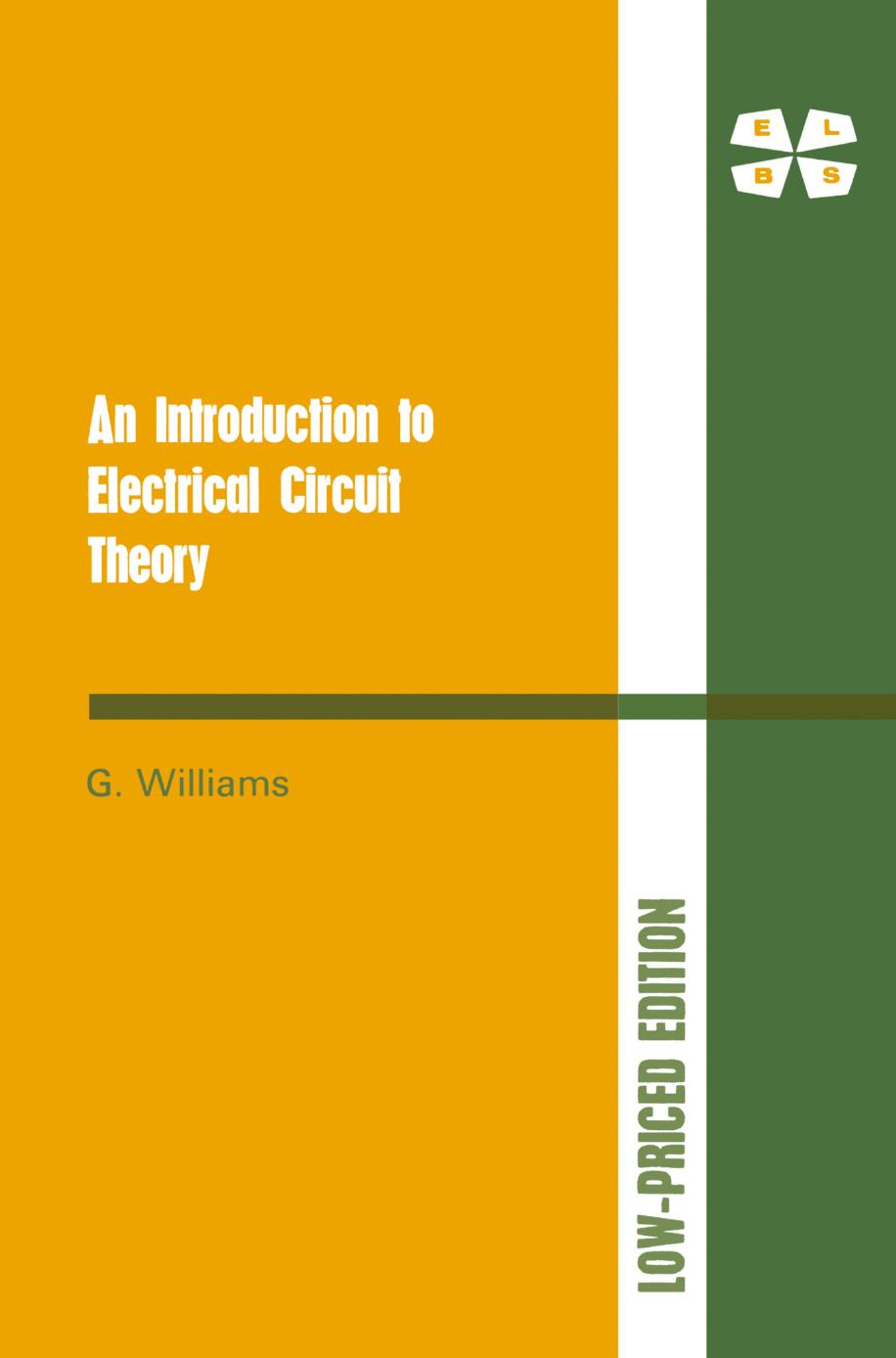 An Introduction to Electrical Circuit Theory by G. Williams (auth.)