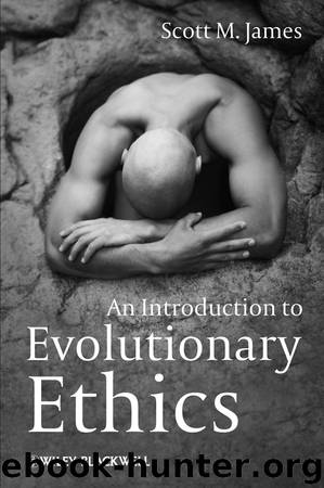 An Introduction to Evolutionary Ethics by James Scott M