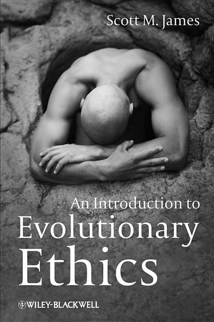 An Introduction to Evolutionary Ethics by Scott M. James