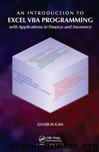 An Introduction to Excel VBA Programming: with Applications in Finance and Insurance by Guojun Gan