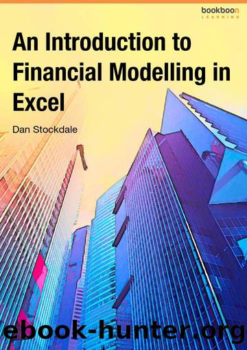 An Introduction to Financial Modelling in Excel by Dan Stockdale