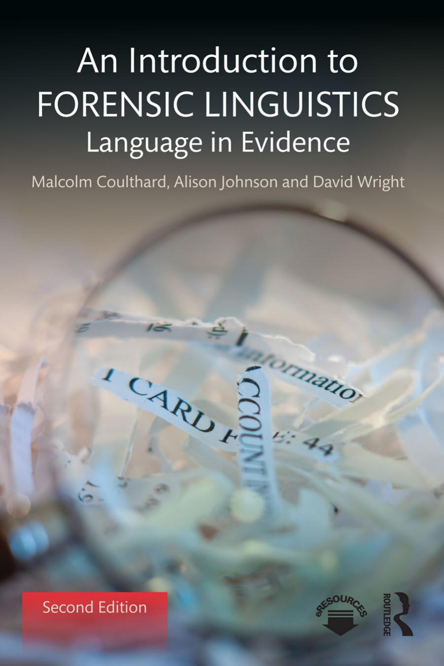 An Introduction to Forensic Linguistics: Language in Evidence by Coulthard Malcolm Johnson Alison Wright David