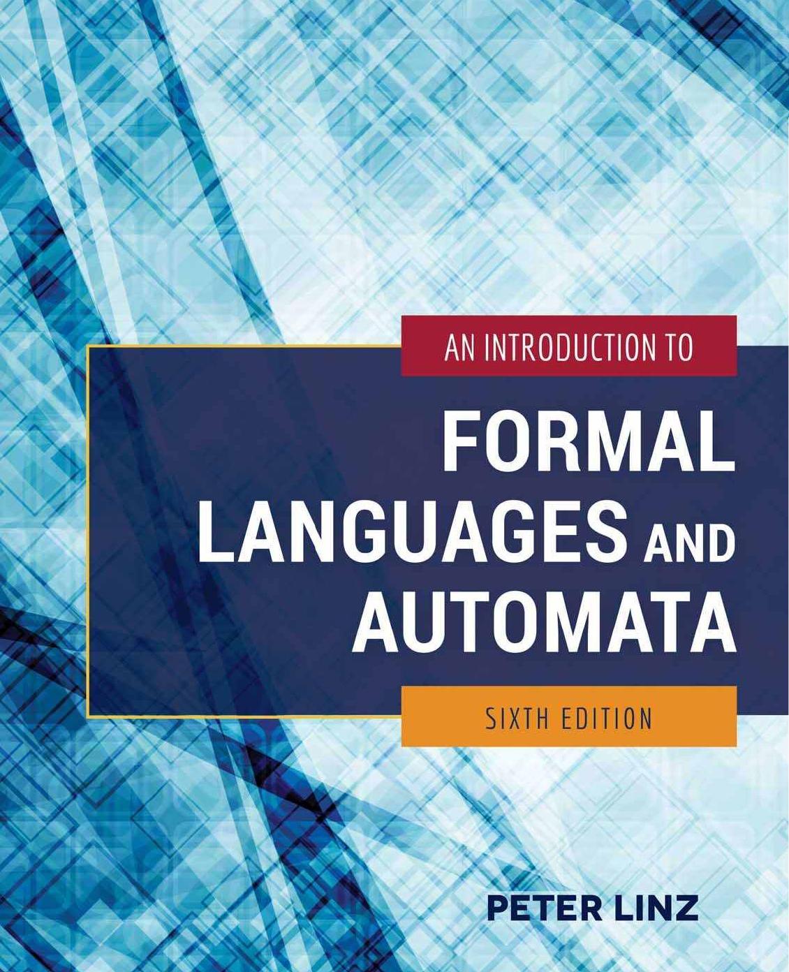 An Introduction to Formal Languages and Automata 6th ed by Peter Linz