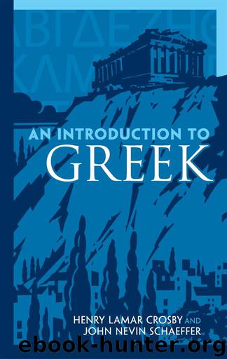 An Introduction to Greek by Henry Lamar Crosby & John Nevin Schaeffer