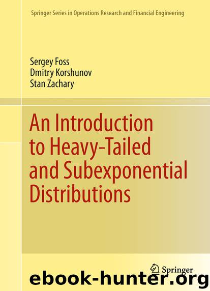 An Introduction to Heavy-Tailed and Subexponential Distributions by Sergey Foss Dmitry Korshunov & Stan Zachary