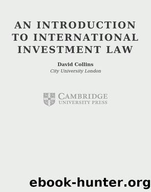 An Introduction to International Investment Law by David Collins