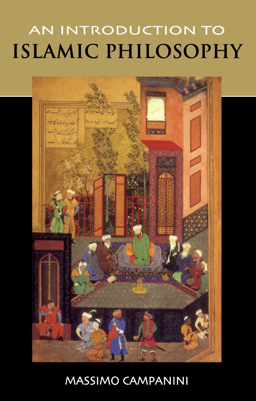 An Introduction to Islamic Philosophy by Massimo. Campanini; Caroline Higgitt