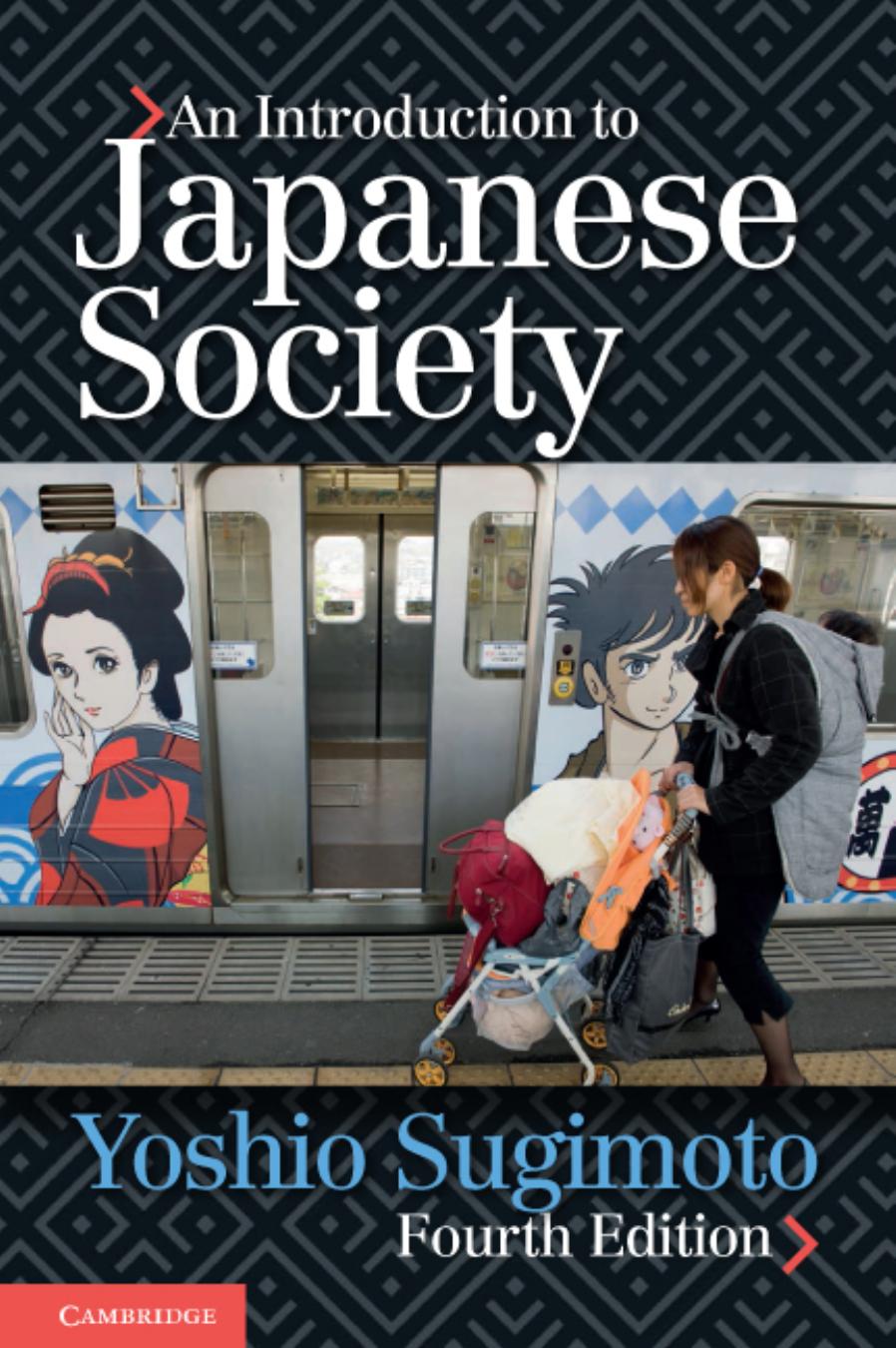 An Introduction to Japanese Society, 4th Edition by Yoshio Sugimoto
