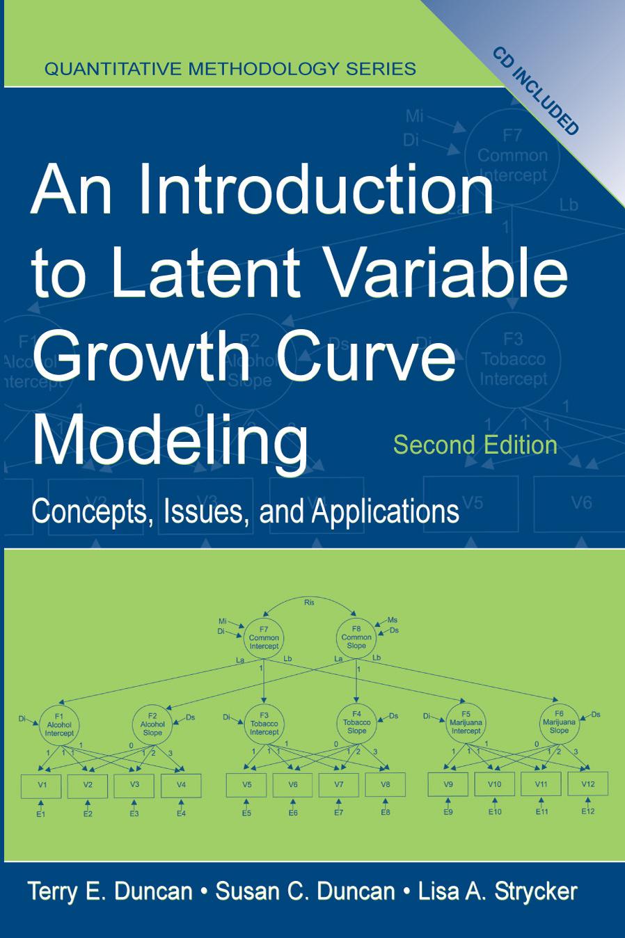An Introduction to Latent Variable Growth Curve Modeling: Concepts, Issues, and Application, Second Edition by Terry E. Duncan Susan C. Duncan Lisa A. Strycker
