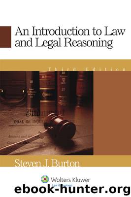 An Introduction to Law and Legal Reasoning (Academic Success Series) by Burton Steven J