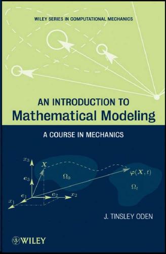 An Introduction to Mathematical Modeling: A Course in Mechanics by J. Tinsley Oden