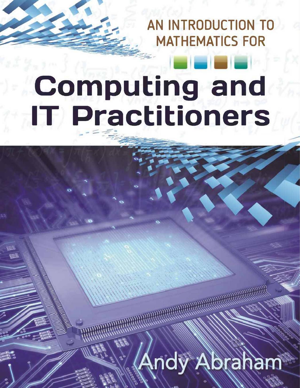 An Introduction to Mathematics for Computing and IT Practitioners by Andy Abraham