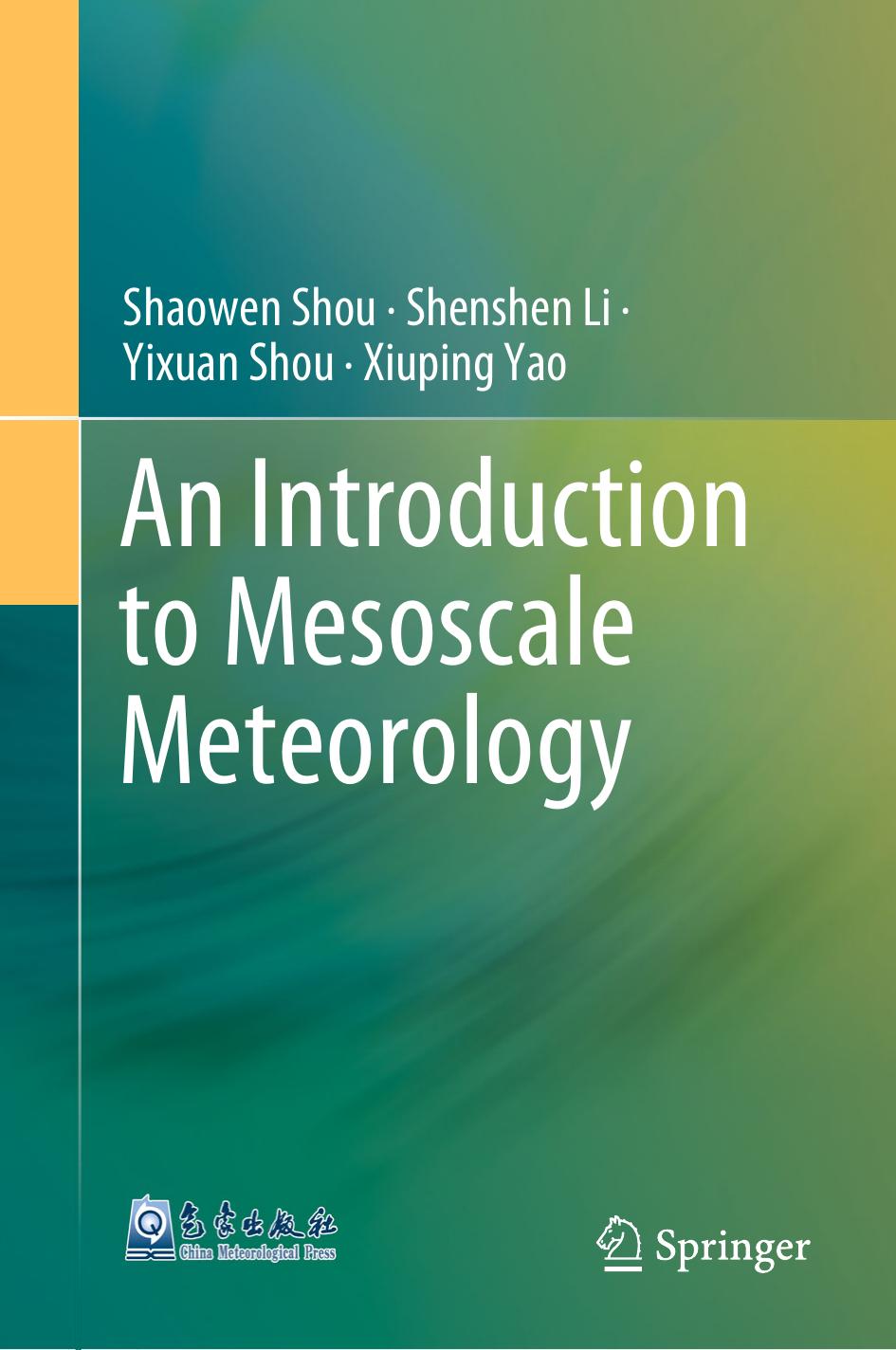 An Introduction to Mesoscale Meteorology by Shaowen Shou Shenshen Li Yixuan Shou Xiuping Yao