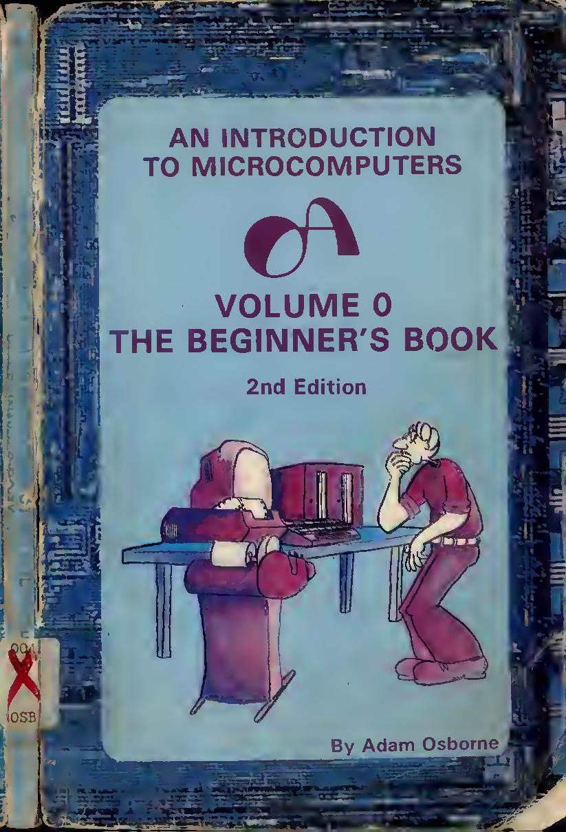 An Introduction to Microcomputers Volume 0 by Adam Osborne