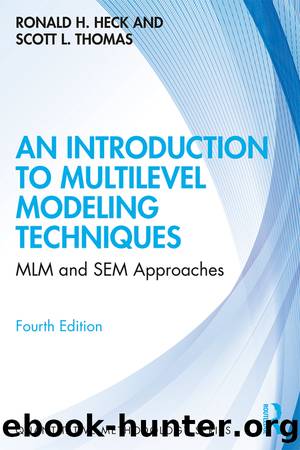 An Introduction to Multilevel Modeling Techniques by Heck Ronald H.; Thomas Scott L.;