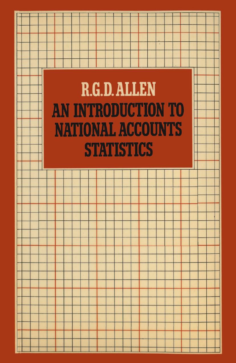 An Introduction to National Accounts Statistics by R. G. D. Allen (auth.)