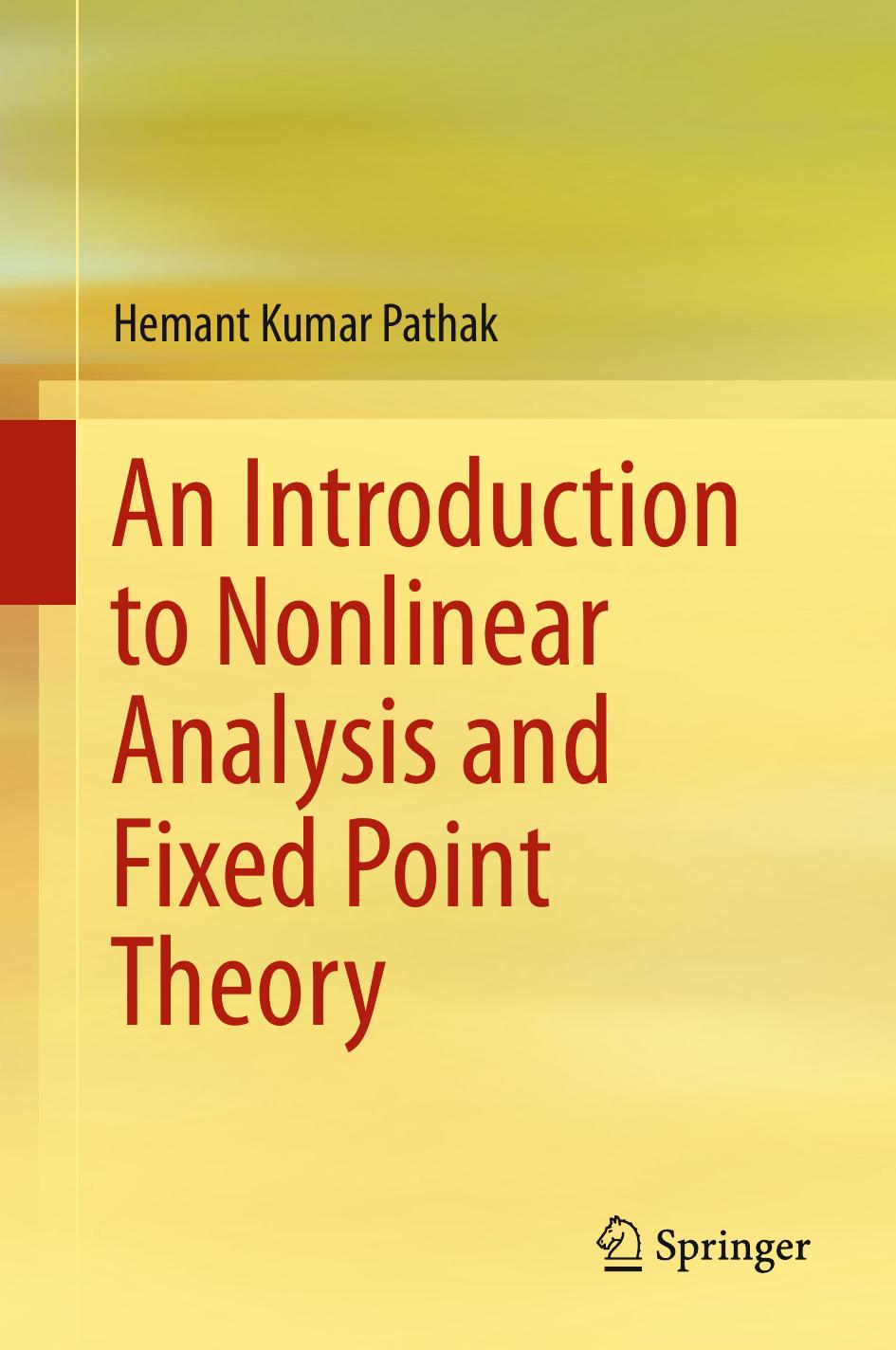 An Introduction to Nonlinear Analysis and Fixed Point Theory by Hemant Kumar Pathak