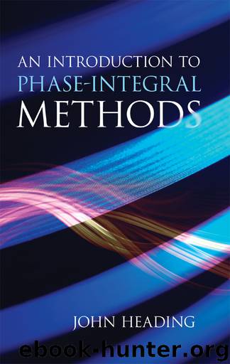 An Introduction to Phase-Integral Methods by John Heading