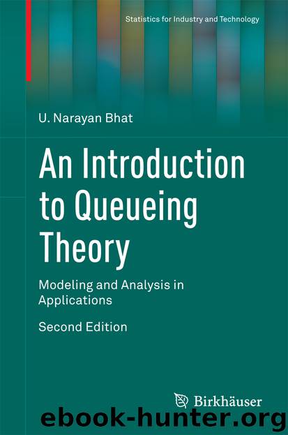 An Introduction to Queueing Theory by U. Narayan Bhat