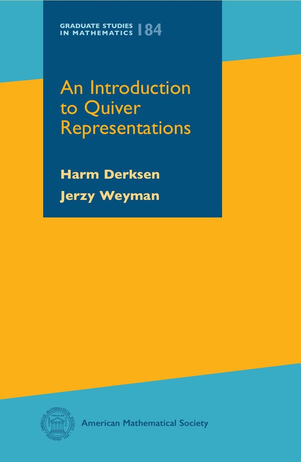 An Introduction to Quiver Representations by Harm Derksen Jerzy Weyman