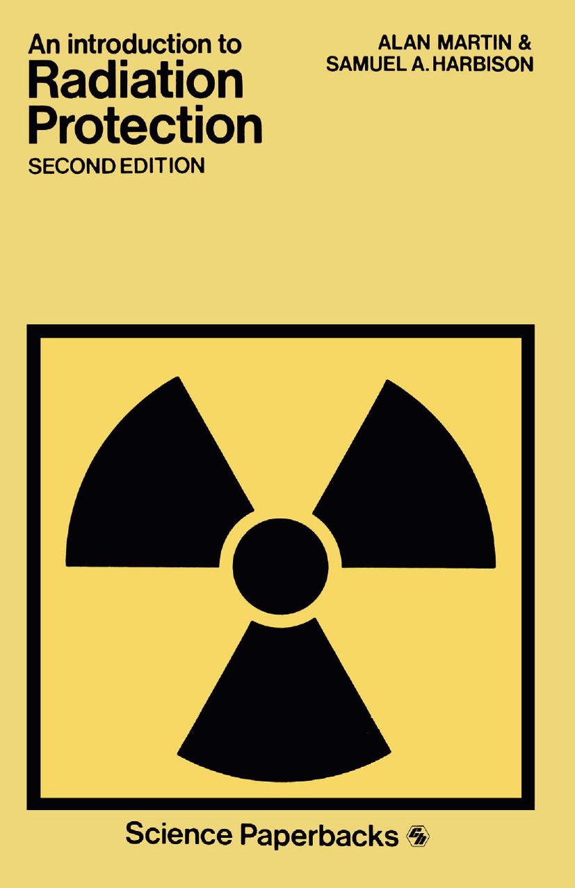 An Introduction to Radiation Protection by Alan Martin Samuel A. Harbison (auth.)