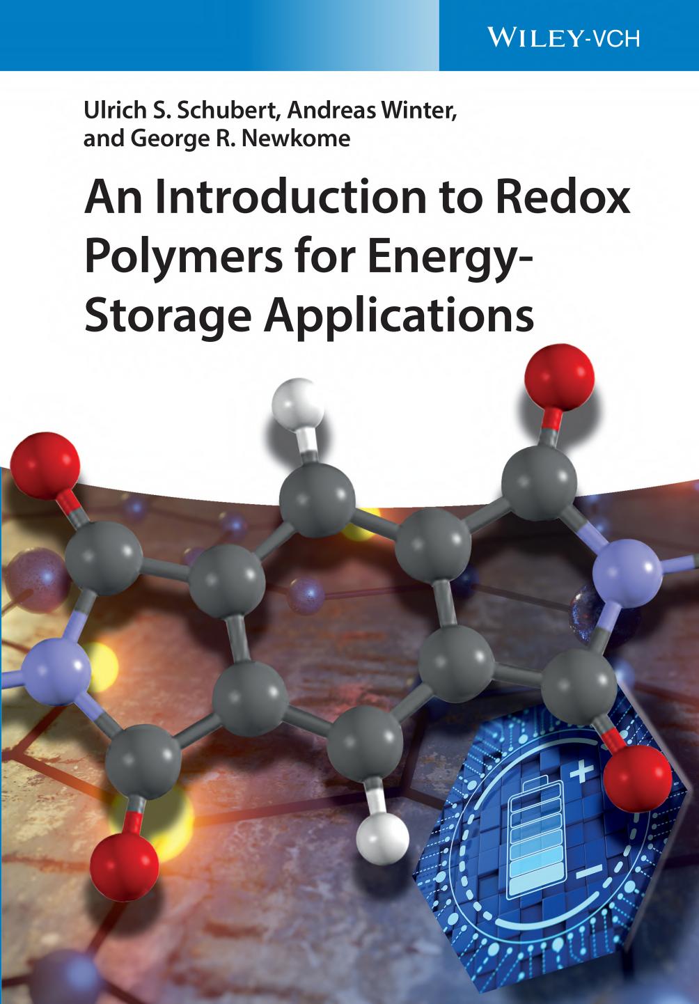 An Introduction to Redox Polymers for Energy-Storage Applications by Schubert U.S. Winter A. Newkome G.R