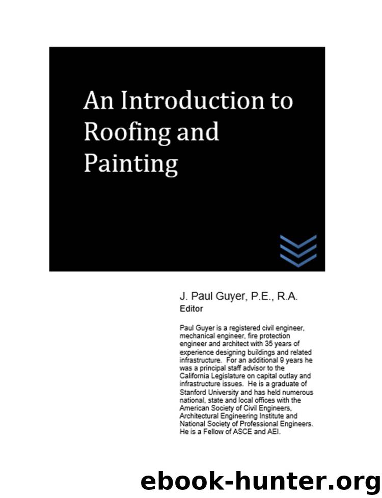 An Introduction to Roofing and Painting by Guyer J. Paul