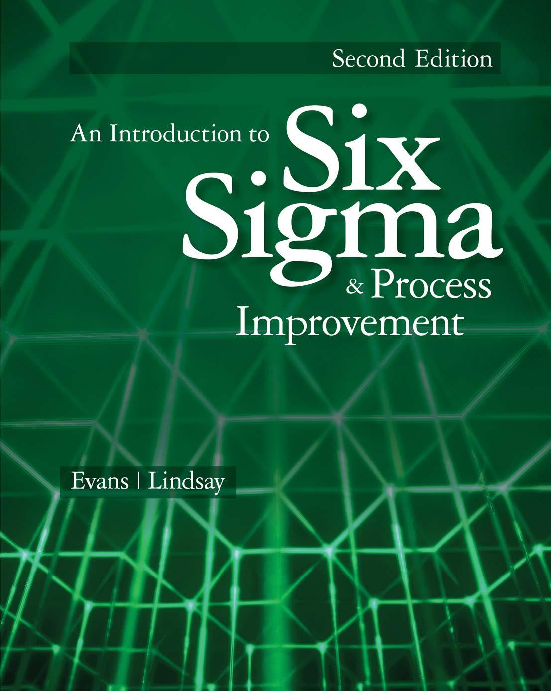 An Introduction to Six Sigma and Process Improvement by James R. Evans William M. Lindsay