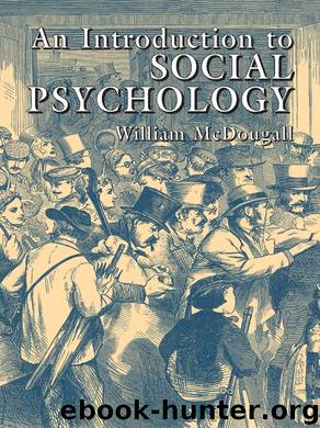 An Introduction to Social Psychology by McDougall William;