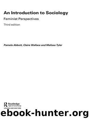 An Introduction to Sociology by Abbott Pamela. Wallace Claire. Tyler Melissa