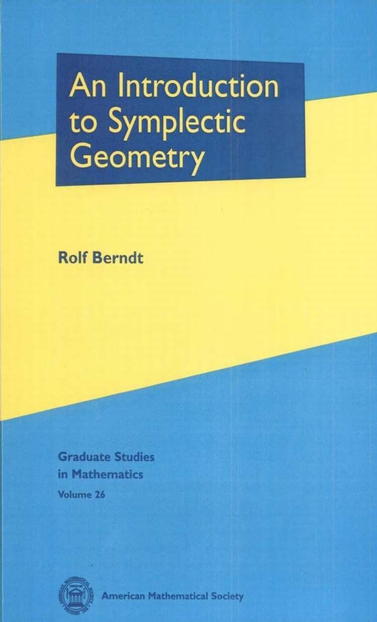 An Introduction to Symplectic Geometry (Graduate Studies in Mathematics) by Rolf Berndt