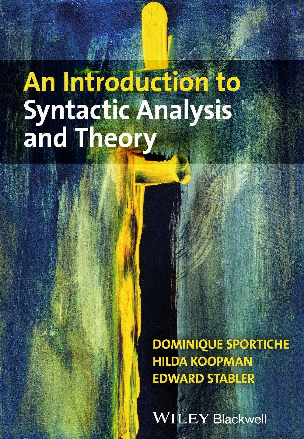 An Introduction to Syntactic Analysis and Theory by Dominique Sportiche & et al
