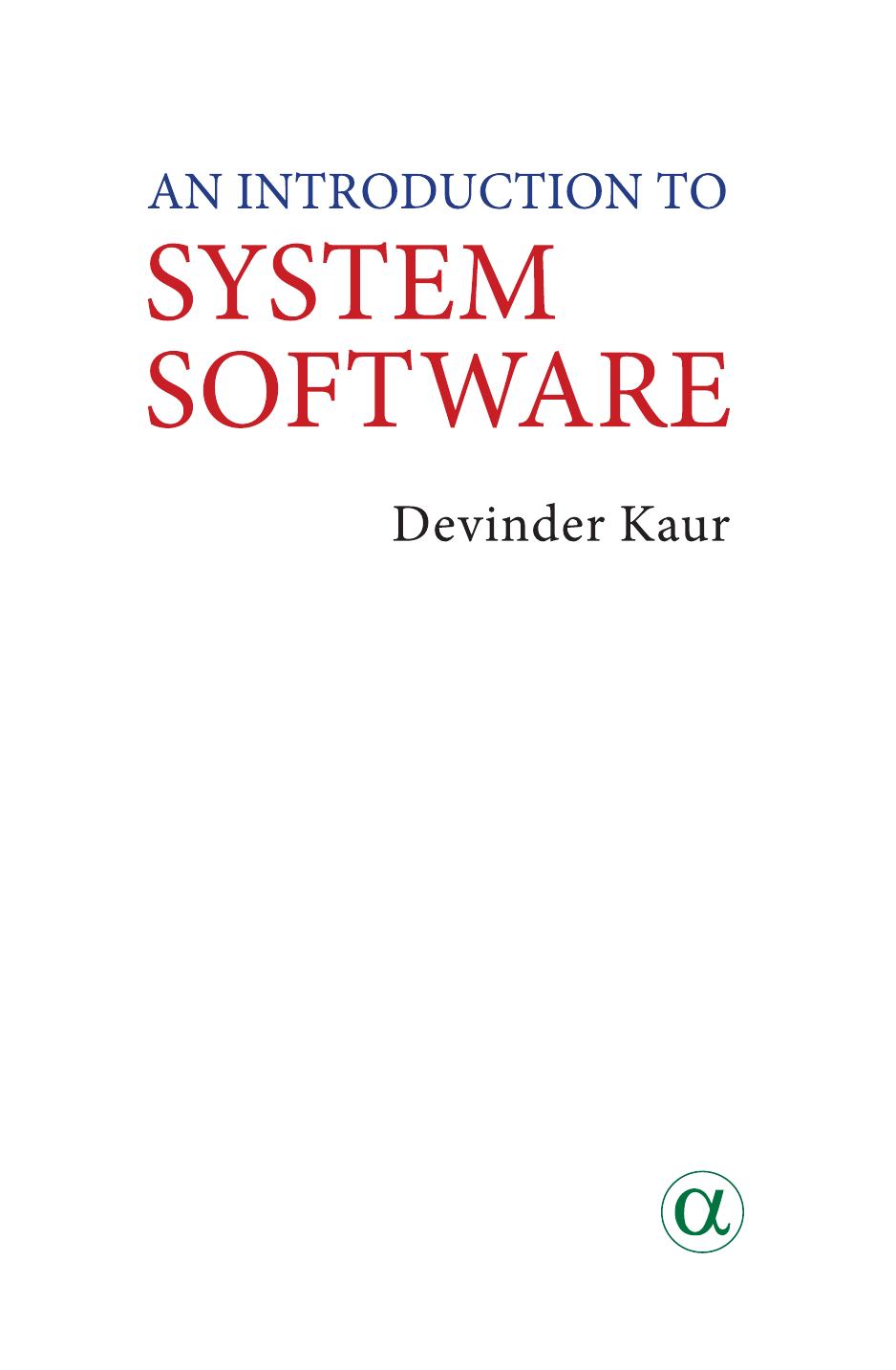 An Introduction to System Software by Devinder Kaur by Unknown