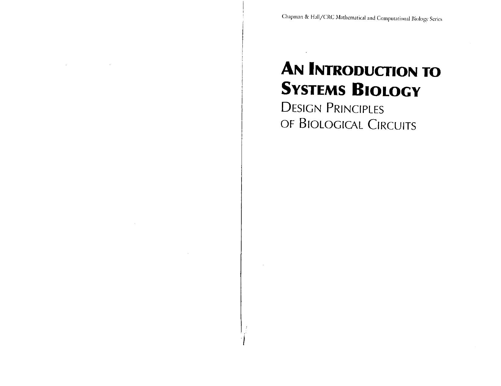An Introduction to Systems Biology: Design Principles of Biological Circuits (Chapman & Hall CRC Mathematical & Computational Biology) by Uri Alon