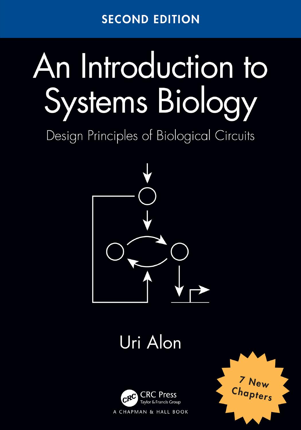 An Introduction to Systems Biology: Design Principles of Biological Circuits by Uri Alon