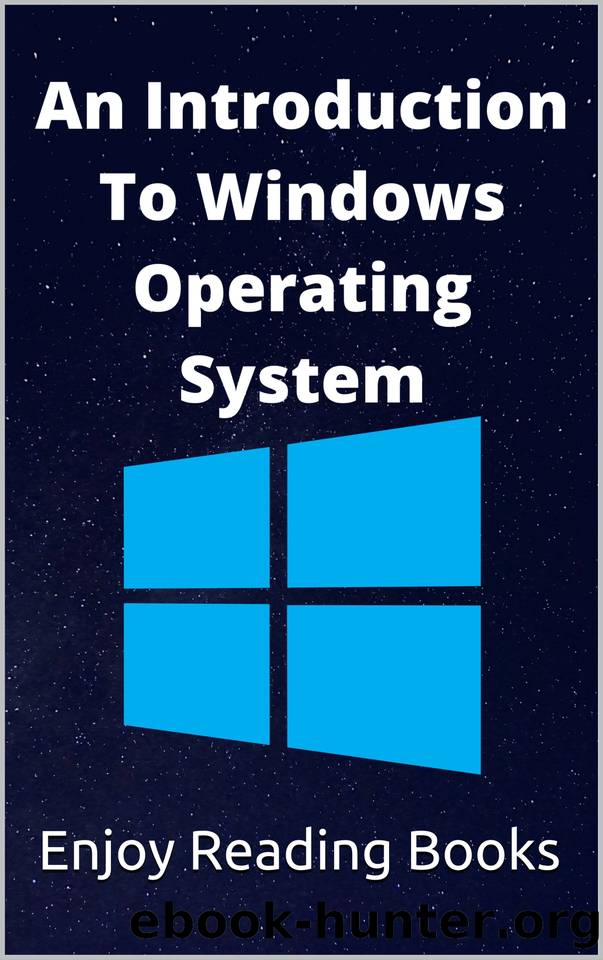 An Introduction to Windows Operating System by Enjoy Reading Books