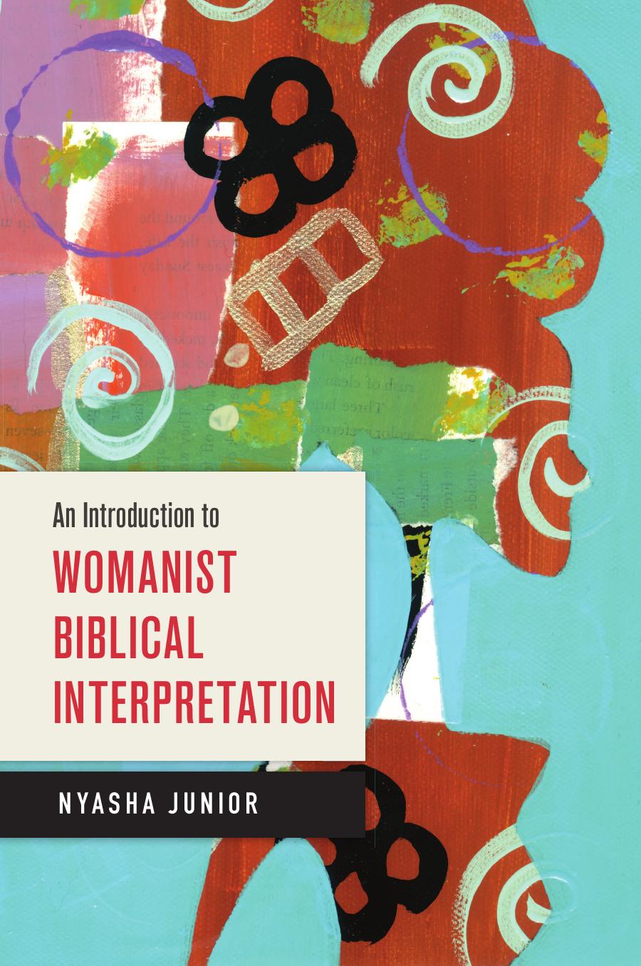 An Introduction to Womanist Biblical Interpretation by Junior Nyasha