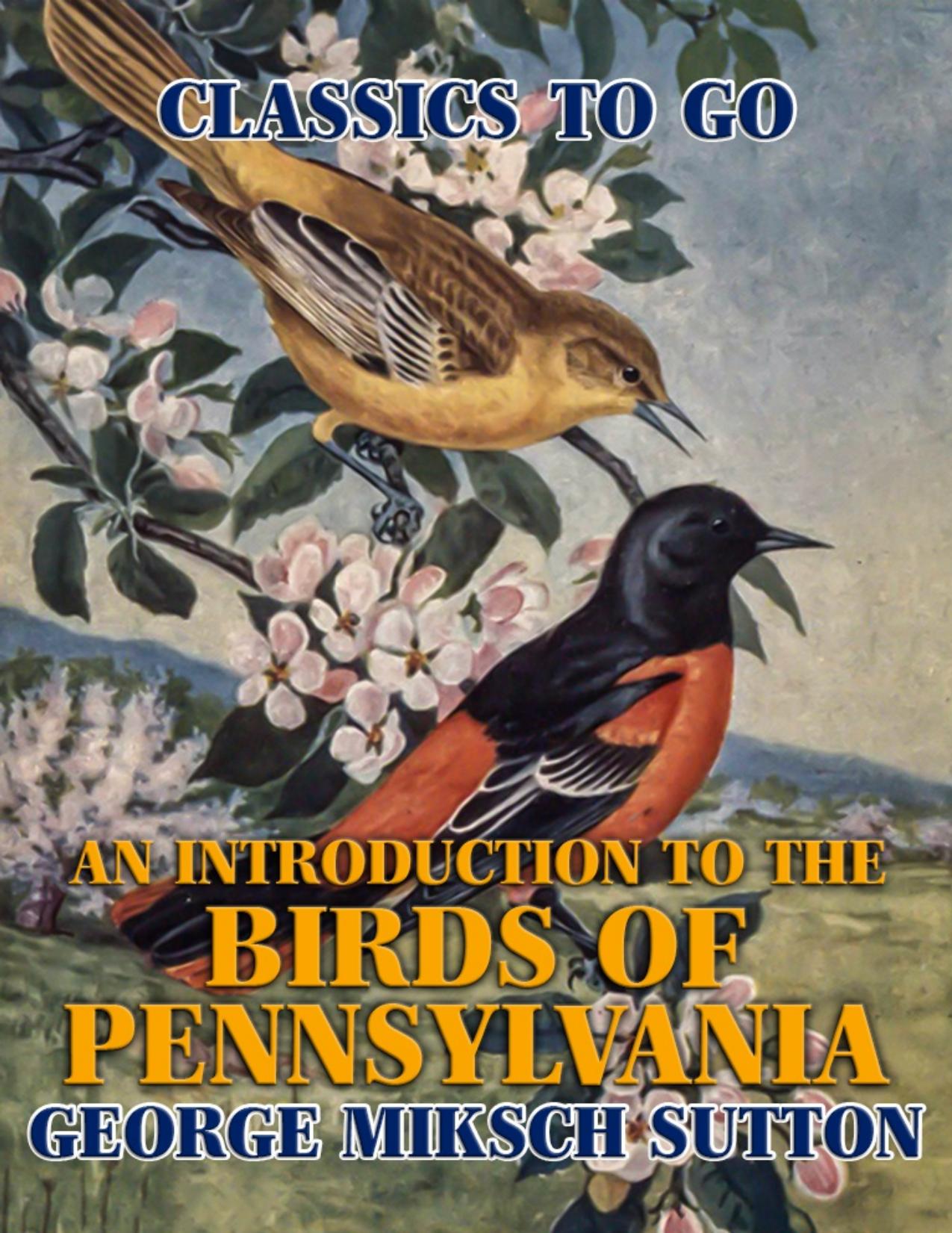An Introduction to the Birds of Pennsylvania by George Miksch Sutton