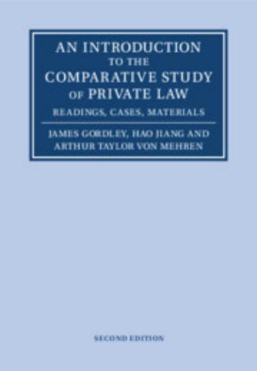 An Introduction to the Comparative Study of Private Law: Readings, Cases, Materials by James Gordley Hao Jiang Arthur Taylor von Mehren