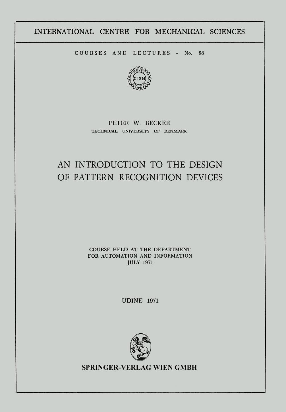 An Introduction to the Design of Pattern Recognition Devices by Peter W. Becker (auth.)